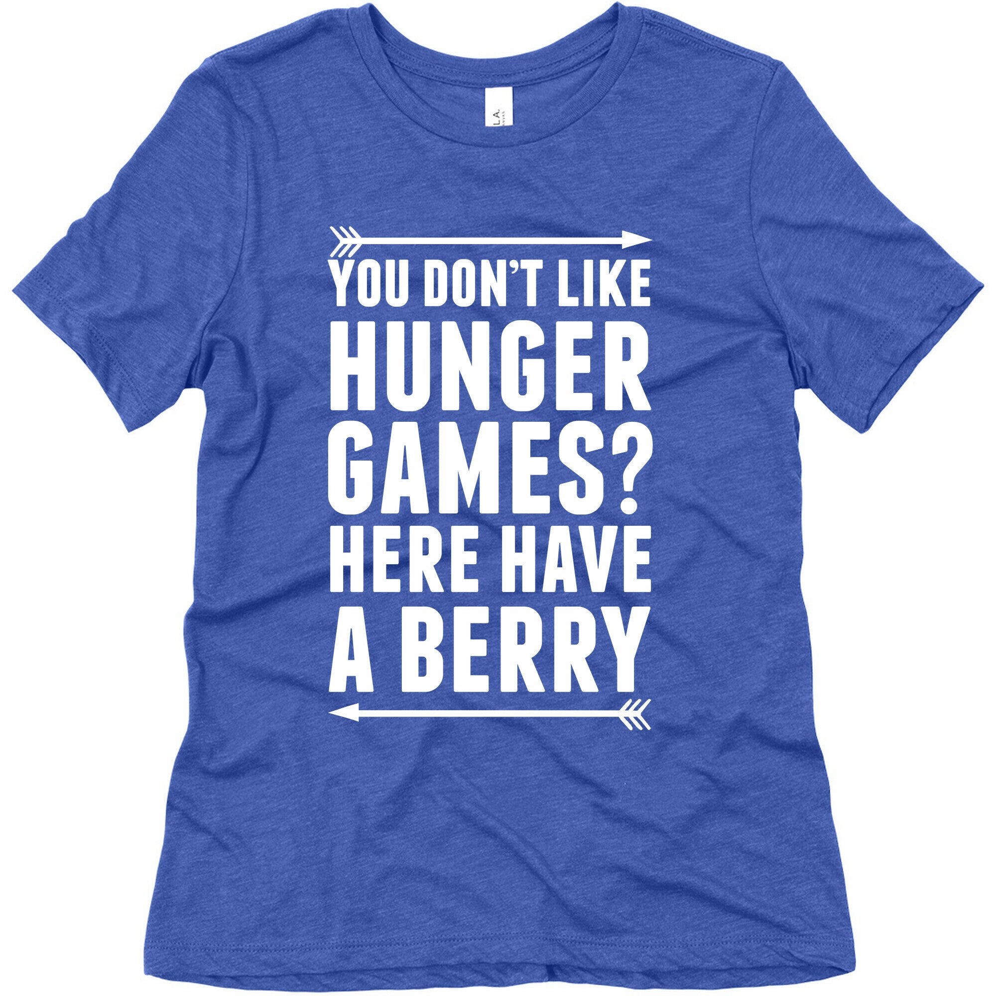 You Don't Like Hunger Games? Here Have A Berry Women's Triblend Tee